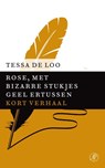 Rose, met bizarre stukjes geel ertussen - Tessa de Loo - 9789029591645