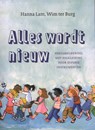 Alles wordt nieuw - Hanna Lam ; Wim ter Burg - 9789029720984