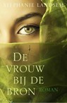 De vrouw bij de bron - Stephanie Landsem - 9789029722377