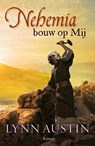 Nehemia, bouw op Mij - Lynn Austin - 9789029724487