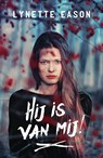 Hij is van mij! - Lynette Eason - 9789029725101