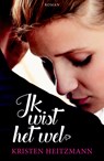 Ik wist het wel - Kristen Heitzmann - 9789029726245