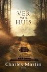 Ver van huis - Charles Martin - 9789029726412