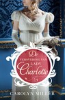 De verovering van Lady Charlotte - Carolyn Miller - 9789029728256