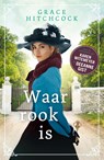 Waar rook is - Grace Hitchcock - 9789029728751