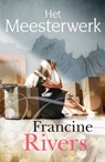 Het meesterwerk - Francine Rivers - 9789029730334