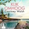 Kijk omhoog - Courtney Walsh - 9789029731782