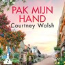 Pak mijn hand - Courtney Walsh - 9789029731799