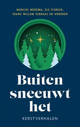 Buiten sneeuwt het, Marlies Medema ; Els Florijn ; Frans Willem Verbaas -  - 9789029732093