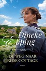 De weg naar Rose Cottage - Dineke Epping - 9789029735780