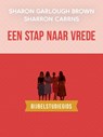 Een stap naar vrede: bijbelstudiegids - Sharon Garlough Brown - 9789029739078