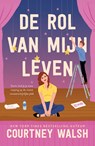 De rol van mijn leven - Courtney Walsh - 9789029739962