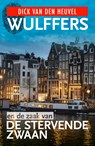 Wulffers en de zaak van de stervende zwaan - Dick van den Heuvel - 9789029741330
