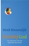 Dichtbij God - Henk Binnendijk - 9789029796019
