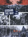 Goddam this war! - Jacques Tardi - 9789030369172