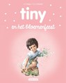 Tiny op het bloemenfeest - Gijs Haag - 9789030372837