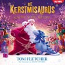 De Kerstmisaurus en de nacht voor de kerst - Tom Fletcher - 9789030510284