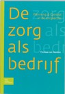 Zorg als bedrijf - T. van Dorsten - 9789031345847