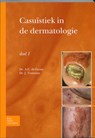 Casuïstiek in de dermatologie deel 1 - A.C. de Groot ; Johan Toonstra - 9789031361885