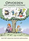 Opvoeden met gezond verstand - Jan Verhulst - 9789031376070