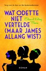 Wat Odette niet vertelde (maar James allang wist) - Edward Kelsey Moore - 9789032513481