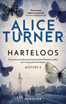 Harteloos - Alice Turner - 9789032520106