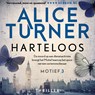Harteloos - Alice Turner - 9789032520113