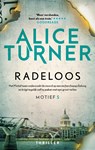 Radeloos - Alice Turner - 9789032520618