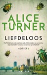Liefdeloos - Alice Turner - 9789032520625
