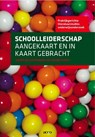 Schoolleiderschap aangekaart en in kaart gebracht - Geert Kelchtermans ; Liesbeth Piot - 9789033478130