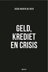 Geld, krediet en crisis - Jesus Huerta De Soto - 9789033480942