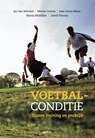Voetbalconditie (Het onmisbaar handboek voor elke voetbaltrainer) - Jan Van Winckel ; Jean Pierre Meert ; Werner Helsen ; Kenny McMillan ; David Tenny - 9789033489891
