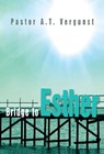 Bridge to Esther - A.T. Vergunst - 9789033633515