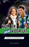 Kom er maar voor uit! - W. Visscher - 9789033633522