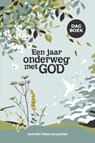 Een jaar onderweg met God - Jennifer Rees Larcombe - 9789033802102