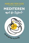 Mediteren met de Bijbel - Marijke ten Cate - 9789033802386