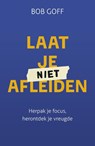 Laat je niet afleiden - Bob Goff - 9789033804168