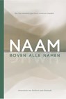 Naam boven alle namen - Annemieke van Bochove-van Oostende - 9789033804953