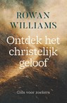 Ontdek het christelijk geloof - Rowan Williams - 9789033805004