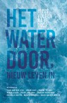 Het water door, nieuw leven in - Diverse Auteurs - 9789033805103