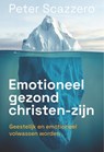 Emotioneel gezond christen-zijn - Peter Scazzero - 9789033805165