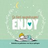 Je bent opgedragen! Enjoy - Edith Post - 9789033824722