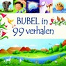 Bijbel in 99 verhalen - Juliet David - 9789033832499