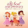 Jij bent een prinses! - Tanneke Dorgelo - 9789033832697
