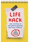 Lifehack - Willemijn de Weerd ; Ingrid Plantinga - 9789033834400
