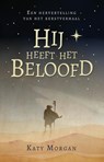 Hij heeft het beloofd - Katy Morgan - 9789033834608