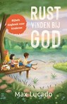 Rust vinden bij God - Max Lucado - 9789033834851