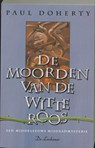De moorden van de witte roos - P. Doherty - 9789034315052