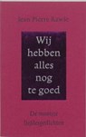 Wij hebben alles nog te goed - RAWIE, J.P. - 9789035122284