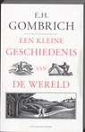Een kleine geschiedenis van de wereld - E.H. Gombrich - 9789035135253